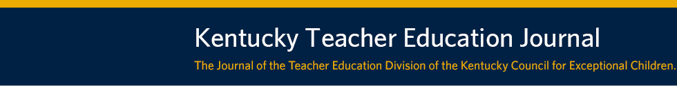 Kentucky Teacher Education Journal: The Journal of the Teacher Education Division of the Kentucky Council for Exceptional Children