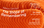 The Shape of Remembering by Alexus DeVaul
